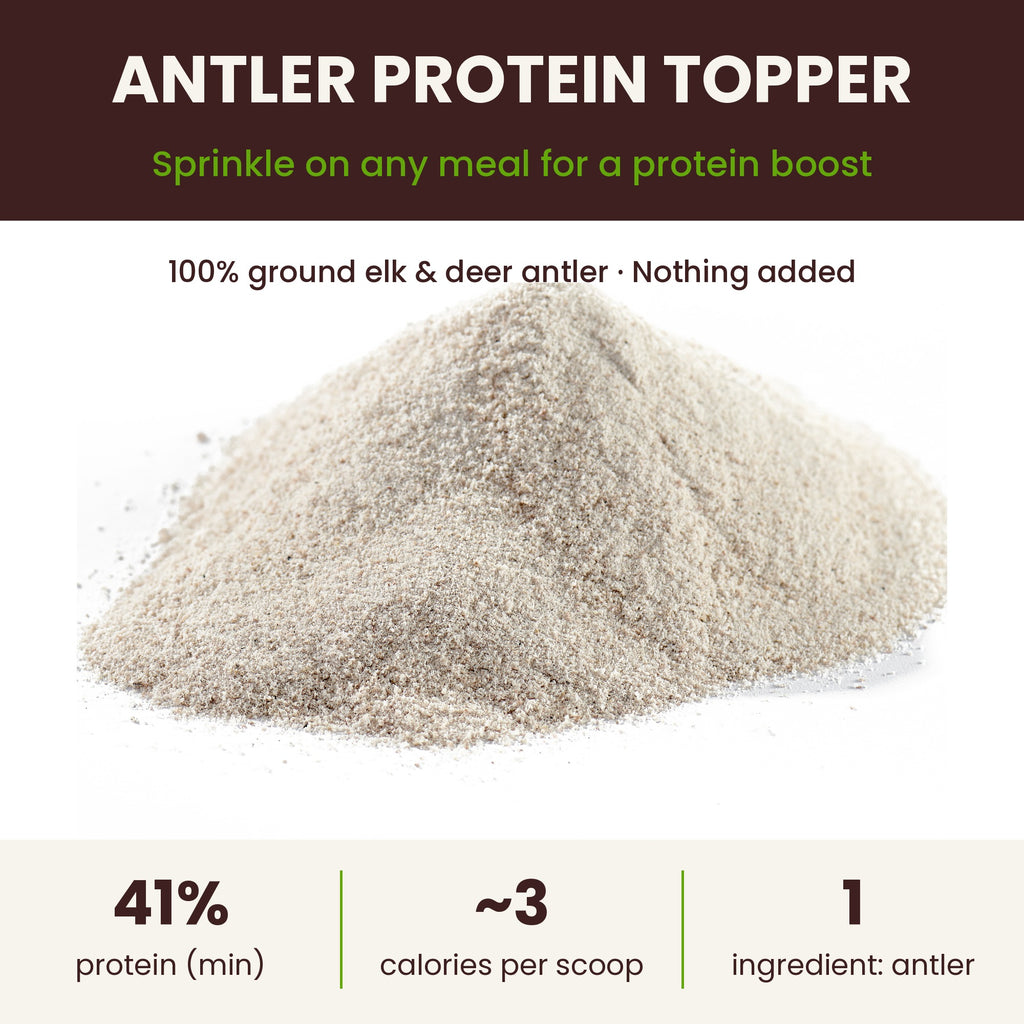 Antler Protein Topper: 41% protein, about 3 calories per scoop, single ingredient ground elk and deer antler